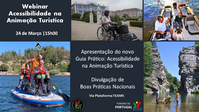 Promovido pelo Turismo de Portugal, terá lugar na próxima 5.ª feira, 24 de Março, pelas 15h00, o webinar "Acessibilidade na Animação Turística"