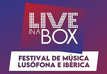 Festival Live in a Box: Balanço da 1.ª edição que reuniu 9 artistas em 18 concertos durante 3 dias em 3 salas do país (Bragança, Faro e Lisboa)