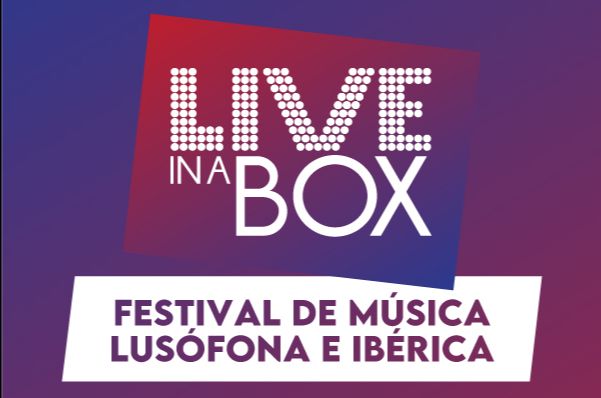 Festival Live in a Box: Balanço da 1.ª edição que reuniu 9 artistas em 18 concertos durante 3 dias em 3 salas do país (Bragança, Faro e Lisboa)