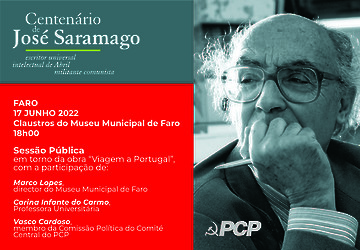 PCP assinala no Algarve centenário de José Saramago com sessões públicas em torno do livro Viagem a Portugal