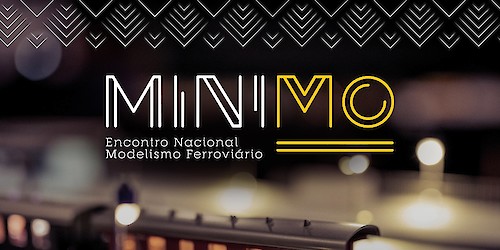MINIMO, o Encontro Nacional de Modelismo Ferroviário vai realizar-se dia 3, 4 e 5 de Junho no Museu Nacional Ferroviário