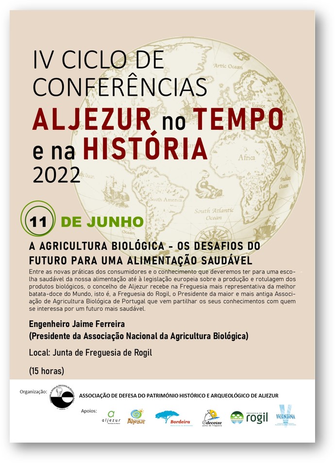 IV Ciclo de Conferências - Aljezur no tempo e na história 2022: A Agricultura biológica - "Os desafios do futuro para uma alimentação saudável"