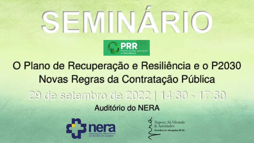 Seminário "O Plano de Recuperação e Resiliência e o P2030 - Novas Regras de Contratação Pública" já no próximo dia 29 de Setembro no Auditório NERA