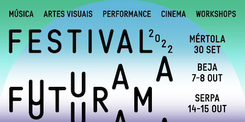 1.ª edição do Festival Futurama arranca este mês no Baixo Alentejo