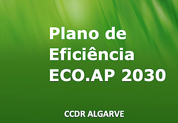 CCDR Algarve aprovou Plano de Eficiência ECO.AP 2030 para triénio 2022-2024