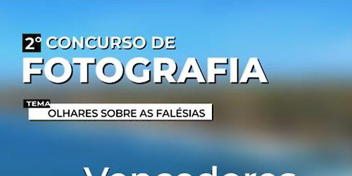 Já são conhecidos os Vencedores do 2º Concurso “Olhares Sobre as Falésias