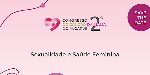 2º Congresso do Cancro da Mama do Algarve decorre em Lagos