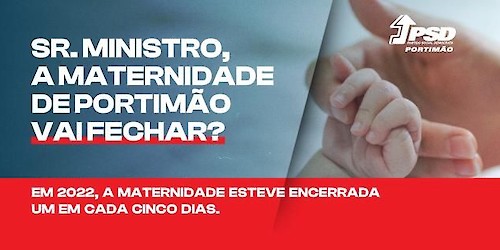 Comunicado do PSD: Sr. Ministro, a maternidade de Portimão vai fechar? - Novo outdoor
