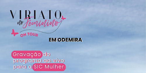 Viriato no feminino on tour” dá voz a mulheres odemirenses e convida Celina da Piedade