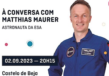 À Conversa Com o Astronauta Matthias Maurer, no castelo de Beja