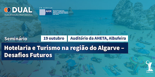 DUAL e AHETA Promovem Seminário sobre os Desafios Futuros da Hotelaria e Turismo no Algarve