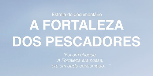 Documentário “A Fortaleza dos Pescadores” encerra DiVaM 2023