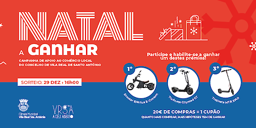 Campanha «Natal a Ganhar» dinamiza comércio do concelho de Vila Real de Santo António