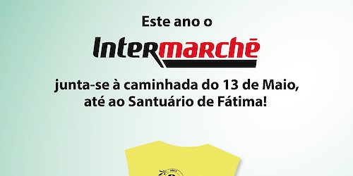 Intermarché apoia a peregrinação de 13 de maio ao Santuário de Fátima