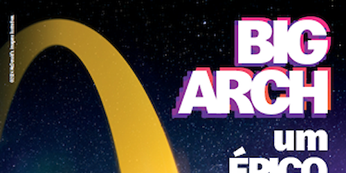 Big Arch: a nova grande estrela da McDonald’s aterra em Portugal