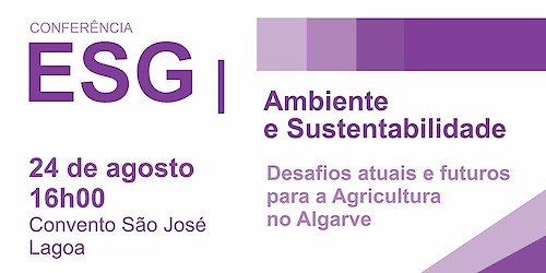 Conferência “ESG - Ambiente e Sustentabilidade: desafios atuais e futuros para a Agricultura no Algarve” na FATACIL