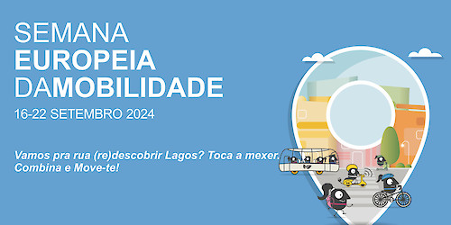 Semana Europeia da Mobilidade 2024 - Mudar a forma como nos deslocamos e vivemos