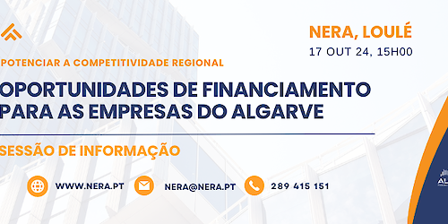 Nera e CCDR Algarve promovem sessão de informação para «potenciar a competitividade regional»