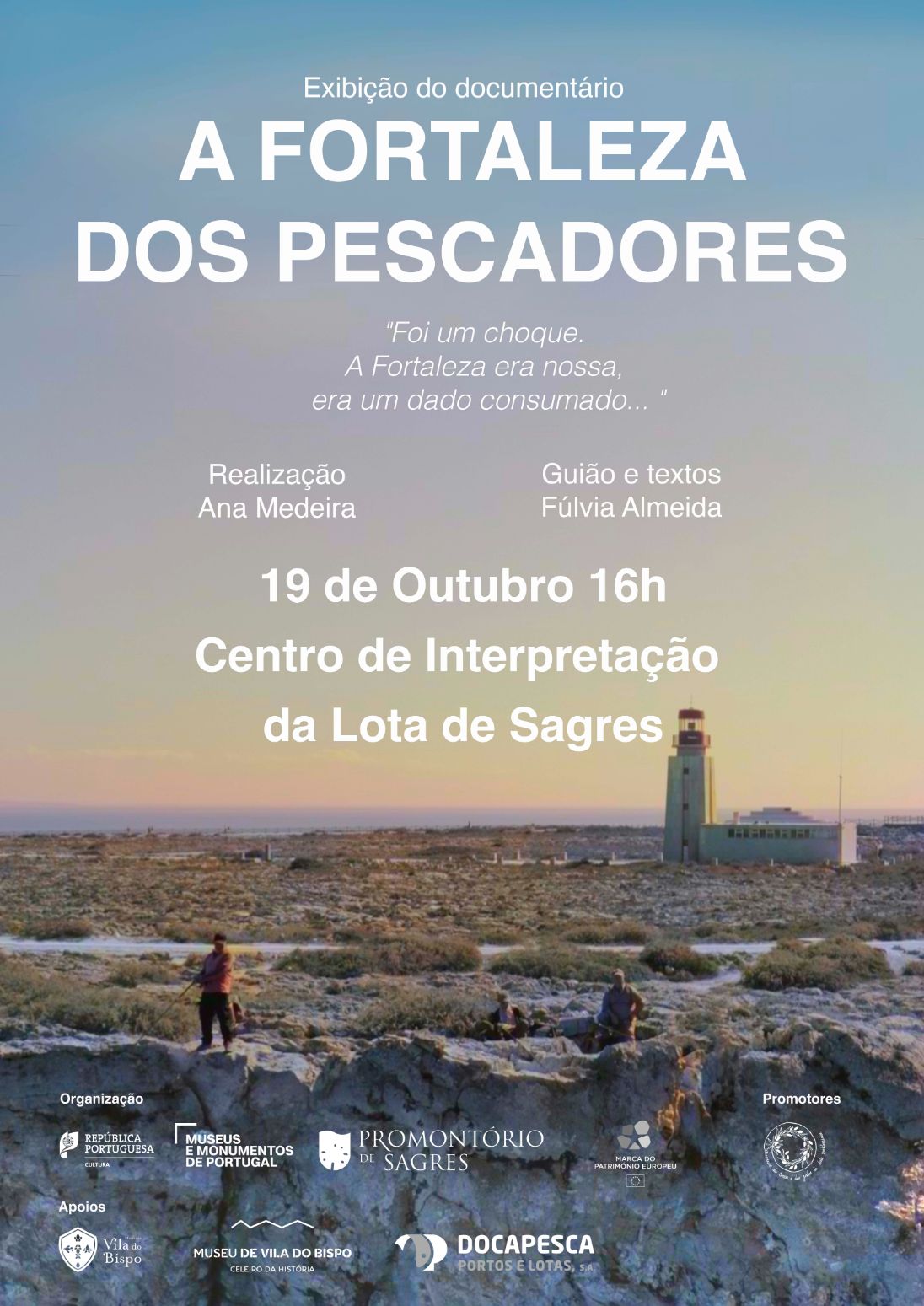 Fortaleza de Sagres | Exibição do documentário "A Fortaleza dos Pescadores"