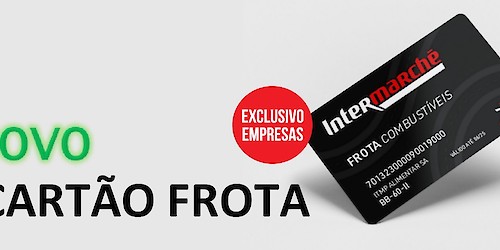 Intermarché apresenta o novo Cartão Frota  com imagem renovada e condições comerciais mais atrativas para empresas