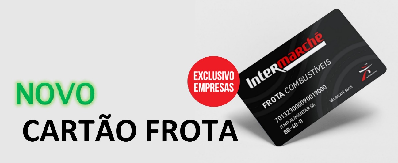 Intermarché apresenta o novo Cartão Frota  com imagem renovada e condições comerciais mais atrativas para empresas