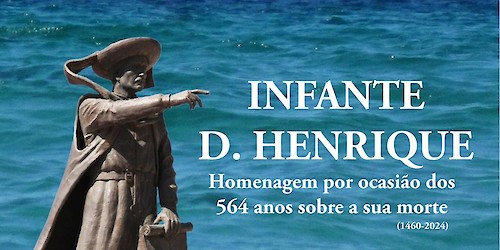 Infante D. Henrique homenageado por ocasião dos 564 anos sobre a sua morte | 13 de novembro