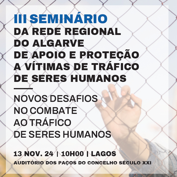 EME TSH Algarve promove o III Seminário Regional "Novos Desafio no Combate ao Tráfico de Seres Humanos"