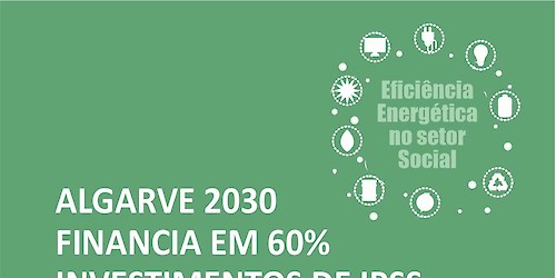 Algarve 2030 financia em 60% investimentos de ipss e misericórdias em eficiência energética