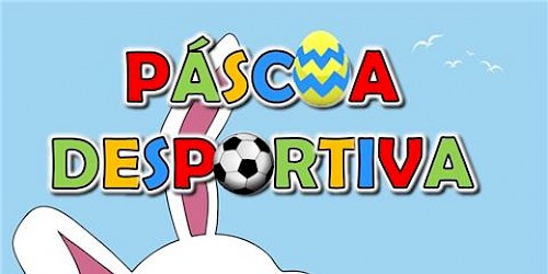 Páscoa Desportiva 2019 - Inscrições de 25 a 29 de Março