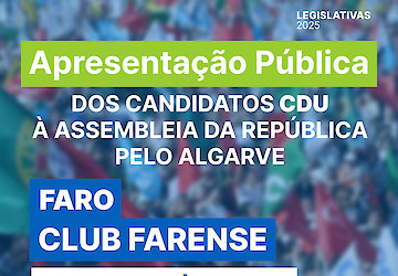 A CDU divulga os seus candidatos às eleições Legislativas em acto de apresentação pública