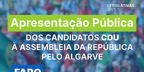 A CDU divulga os seus candidatos às eleições Legislativas em acto de apresentação pública