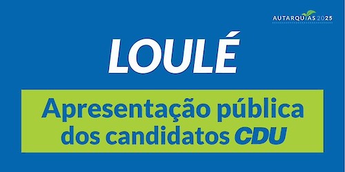 CDU Loulé apresenta publicamente os candidatos autárquicos