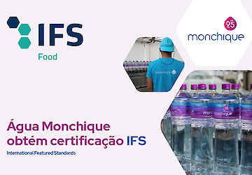 Água Monchique obtém certificação IFS, reforçando padrões de qualidade e confiança internacional