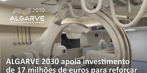 ALGARVE 2030 apoia investimento de 17 milhões de euros para reforçar cuidados de saúde, em especial na área de oncologia, na região