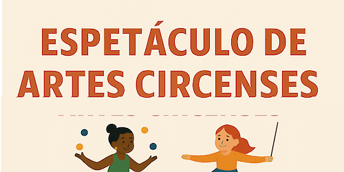 Clube Artístico Lacobrigense promove Espectáculo de Artes Circenses