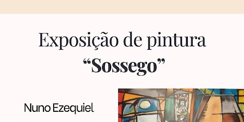 Inauguração da Exposição “Sossego” de Nuno Ezequiel no Espaço+