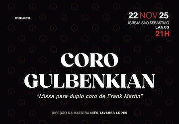 Concerto Coro Gulbenkian integrado nas comemorações do 50º Aniversário da Associação Grupo Coral Lagos