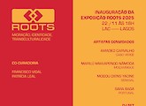 Inauguração da Exposição ROOTS 2025 no LAC