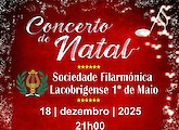 Concerto de Natal 2025 da Sociedade Filarmónica Lacobrigense 1º de Maio