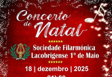 Concerto de Natal 2025 da Sociedade Filarmónica Lacobrigense 1º de Maio