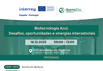 Biotecnologia Azul: Desafios, oportunidades e sinergias intersetoriais, 16.12.25, Universidade do Algarve