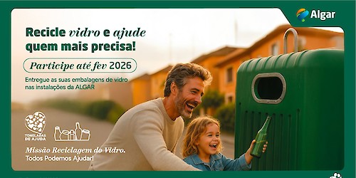 ALGAR, Banco Alimentar do Algarve e Sociedade Ponto Verde lançam “Missão Reciclagem do Vidro: Todos Podemos Ajudar!”