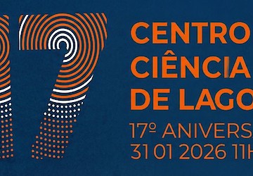 Centro Ciência Viva de Lagos celebra 17 anos com dia aberto e Quizzes de Ciência para todas as idades