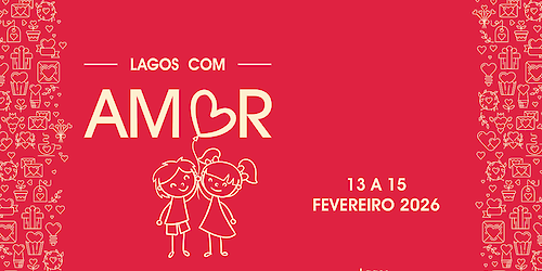 Lagos celebra o amor com programação especial de São Valentim