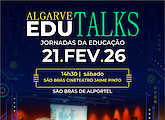 Algarve EDU TALKS reúnem comunidade educativa para debater os desafios da educação em tempos digitais
