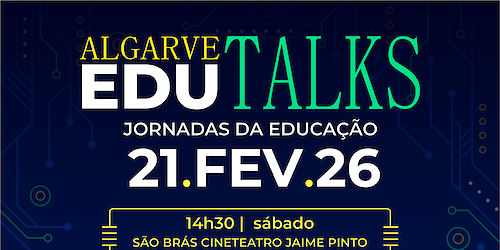 Algarve EDU TALKS reúnem comunidade educativa para debater os desafios da educação em tempos digitais
