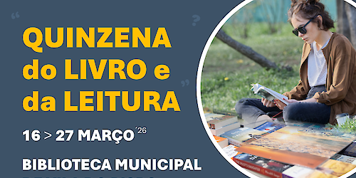 Quinzena do Livro e da Leitura promove hábitos de leitura no concelho