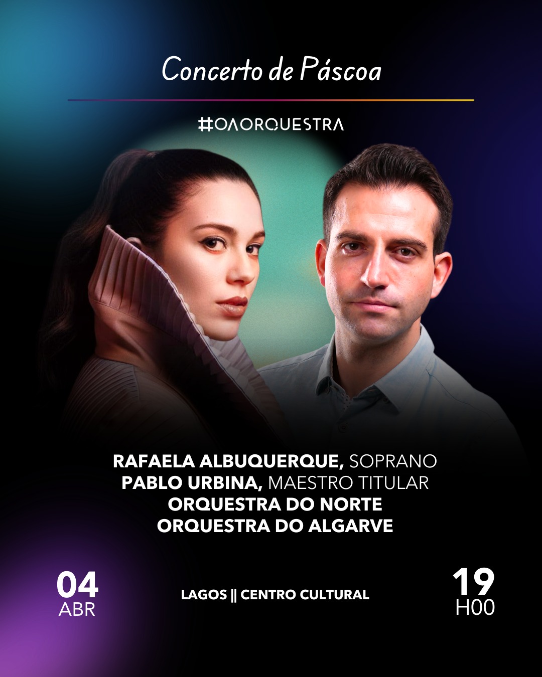 Concerto da Páscoa/Orquestra do Algarve, Orquestra do Norte, Rafaela Albuquerque & Pedro Urbina no Centro Cultural de Lagos