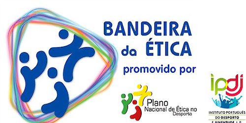 Bandeira da Ética: reconhecer os valores do Desporto