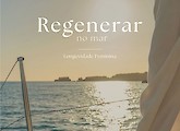 REGENERAR: uma experiência imersiva em alto mar dedicada à longevidade feminina